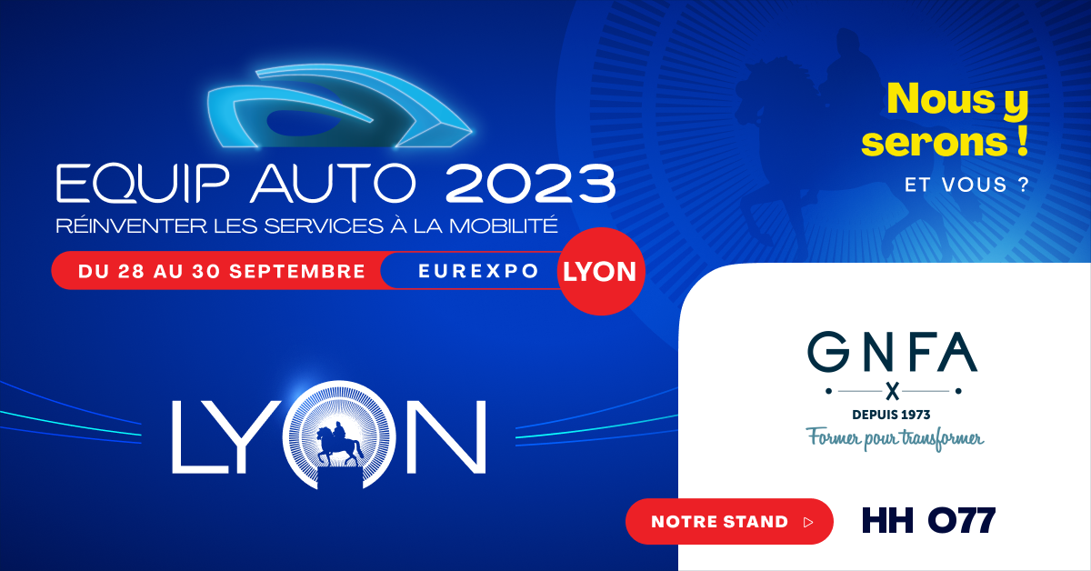 Venez rencontrer les équipes du GNFA sur le Salon Equip'Auto de Lyon.